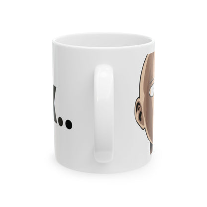 'OK' Mug